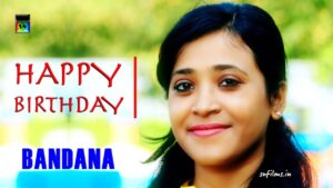 Happy birthday Bandana nandi - photo Sanjib Nath from SN Films