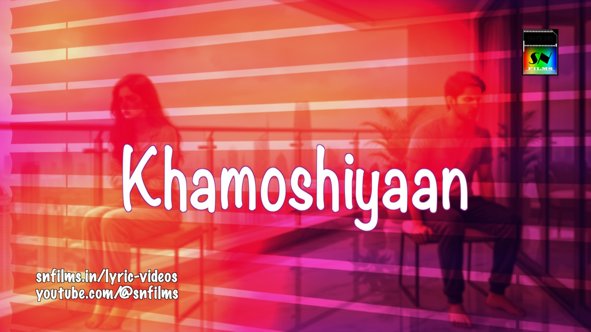 खामोशियाँ (Khamoshiyaan) - Mayuk Sinha | SN FILMS