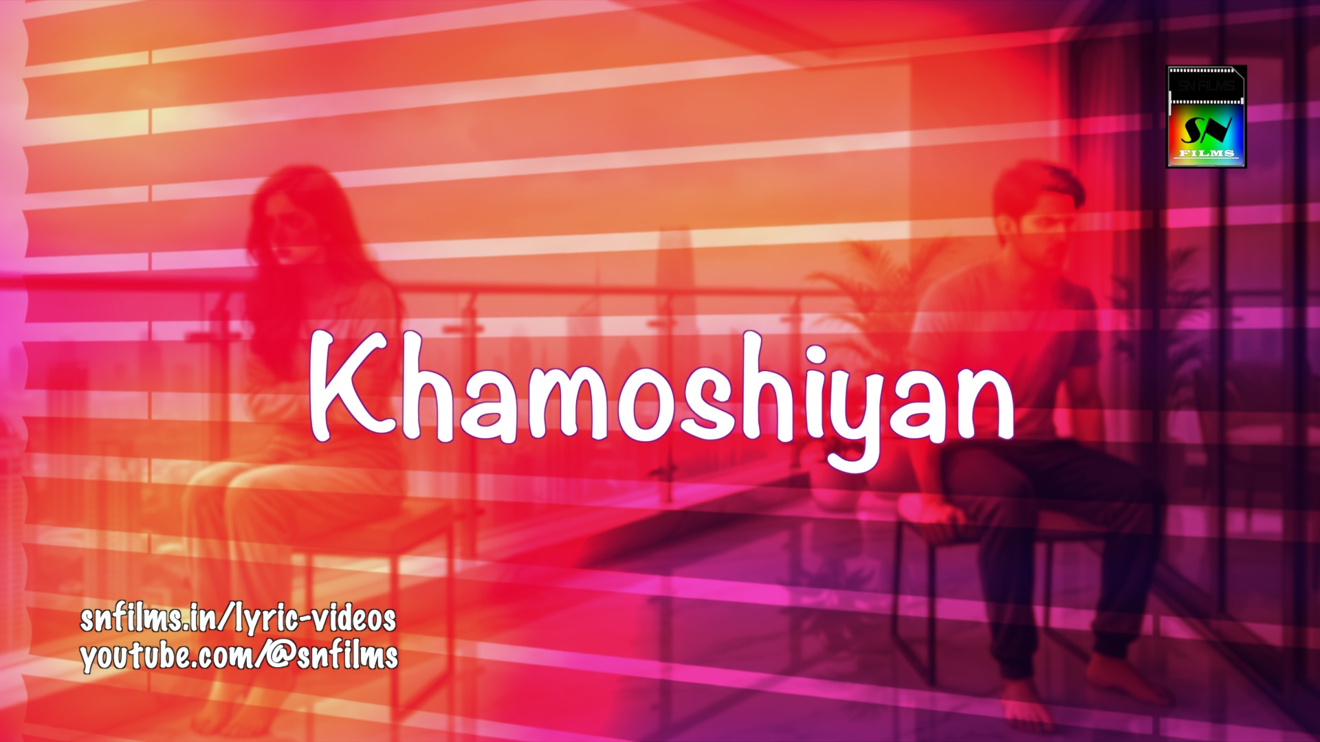 खामोशियाँ (Khamoshiyaan) - Mayuk Sinha | SN FILMS
